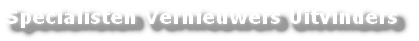 Specialisten Vernieuwers Uitvinders